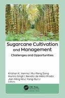 Sugarcane Cultivation and Management Challenges and Opportunities