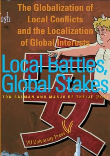 Local Battles, Global Stakes The Globalization of Local Conflicts and the Localization of Global Interests