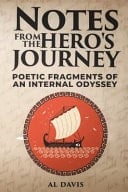 Notes from the Hero's Journey Poetic Fragments of an Internal Odyssey