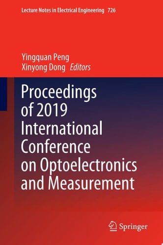 Proceedings of 2019 International Conference on Optoelectronics and Measurement