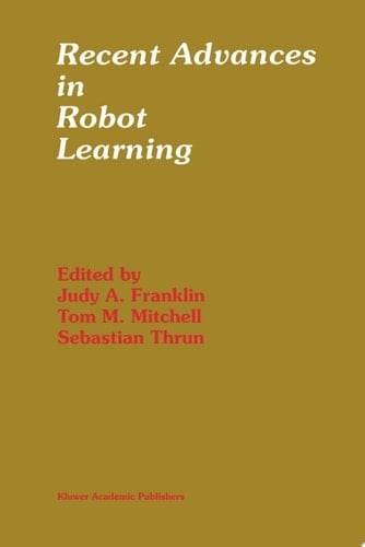 Recent Advances in Robot Learning Machine Learning
