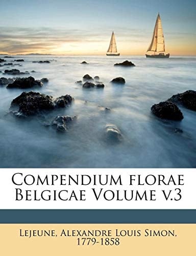Compendium florae Belgicae Volume v.3 (Latin Edition)
