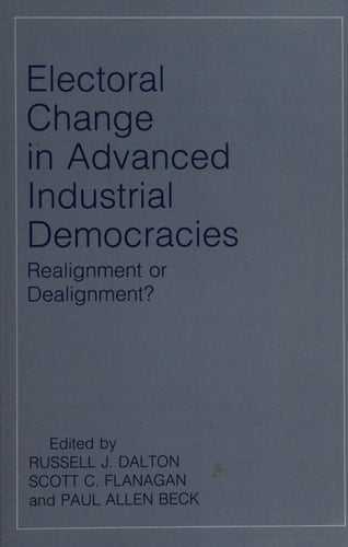 Electoral Change in Advanced Industrial Democracies Realignment Or Dealignment?