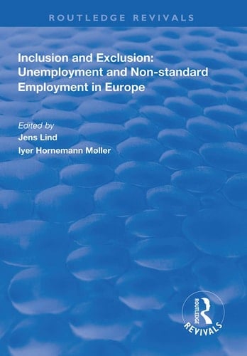 Inclusion and Exclusion Unemployment and Non-Standard Employment in Europe