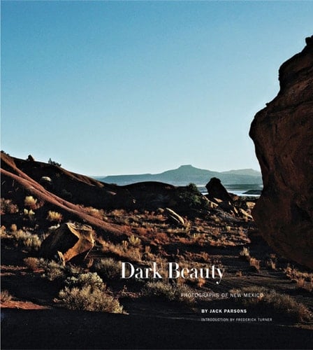 Dark Beauty Photographs of New Mexico 1970-2009