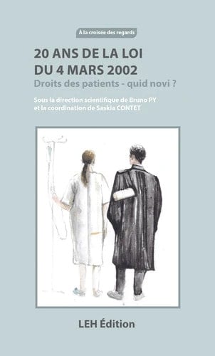 20 ans de la loi du 4 mars 2002 Droit des patients - quid novi ?