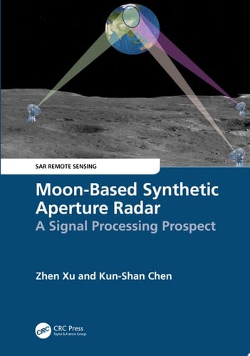 Moon-Based Synthetic Aperture Radar A Signal Processing Prospect