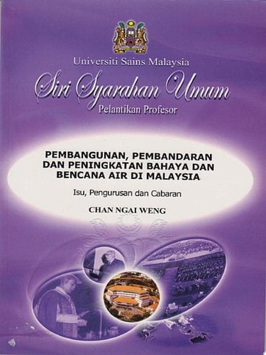 Pembangunan, Pembandaran dan Peningkatan Bahaya dan Bencana Air di Malaysia: Isu, Pengurusan dan Cabaran (Penerbit USM)