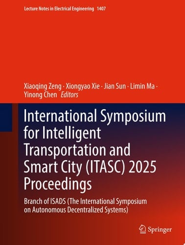 International Symposium for Intelligent Transportation and Smart City (ITASC) 2025 Proceedings