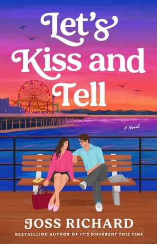Let's Kiss and Tell - A Novel