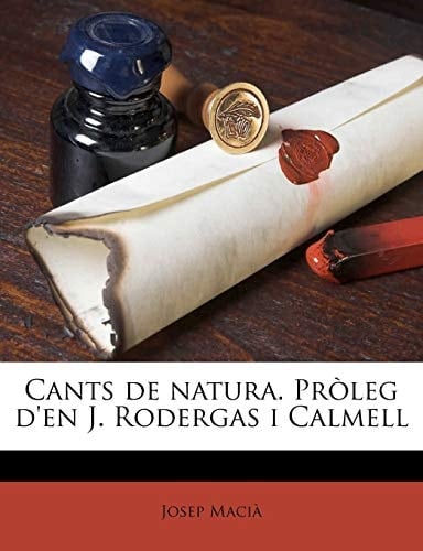 Cants de natura. Pròleg d'en J. Rodergas i Calmell (Catalan Edition)
