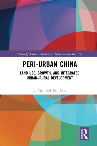 Peri-urban China Land Use, Growth, and Integrated Urban-rural Development