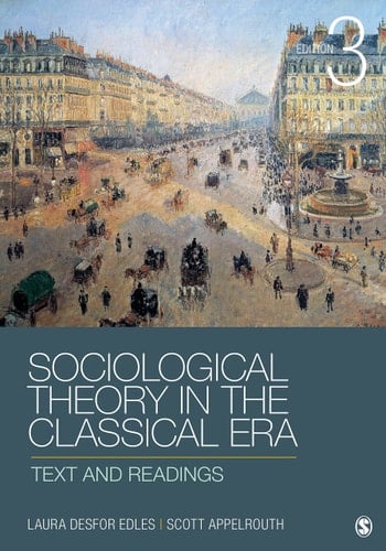 Sociological Theory in the Classical Era Text and Readings