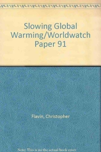 Slowing Global Warming/Worldwatch Paper 91
