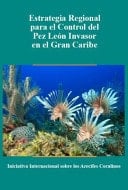 Estategia regional para el control del Pez León invasor en el Gran Caribe