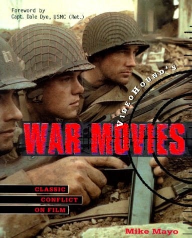 VideoHound's War Movies Classic Conflict on Film