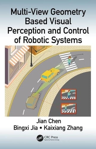 Multi-view Geometry Based Visual Perception and Control of Robotic Systems