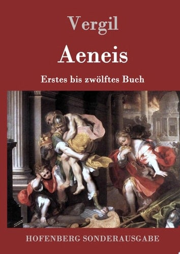 Aeneis Erstes bis zwölftes Buch