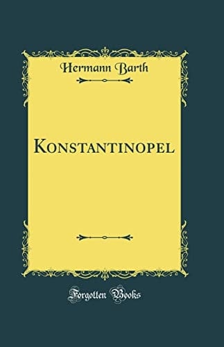 Konstantinopel (Classic Reprint)