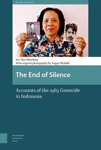 The End of Silence Accounts of the 1965 Genocide in Indonesia