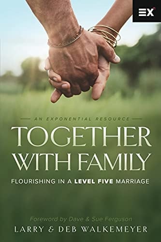 Together with Family Flourishing in a Level Five Marriage