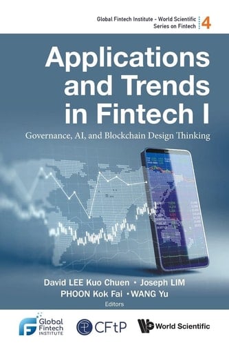 Applications and Trends in Fintech I Governance, AI, and Blockchain Design Thinking