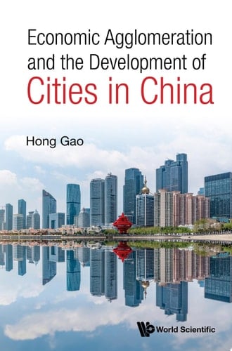Economic Agglomeration And The Development Of Cities In China
