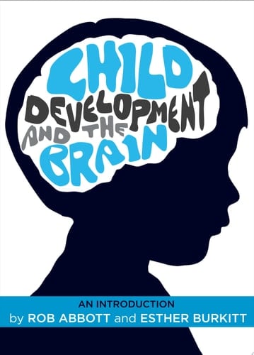 Child Development and the Brain An Introduction