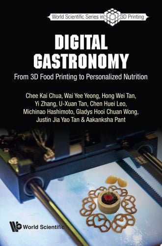 Digital Gastronomy: From 3D Food Printing to Personalized Nutrition