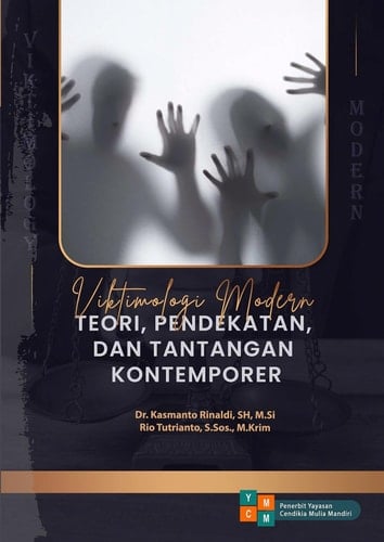 VIKTIMOLOGI MODERN : TEORI, PENDEKATAN, DAN TANTANGAN KONTEMPORER