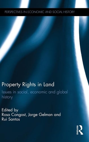 Property Rights in Land Issues in Social, Economic and Global History