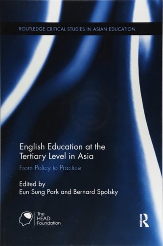 English Education at the Tertiary Level in Asia From Policy to Practice