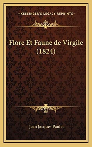 Flore Et Faune de Virgile (1824) (French Edition)