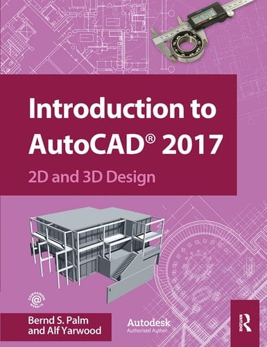 Introduction to AutoCAD 2017 2D and 3D Design