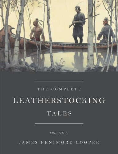 The Complete Leatherstocking Tales Volume 2