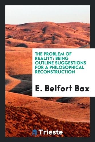 The Problem of Reality Being Outline Suggestions for a Philosophical Reconstruction