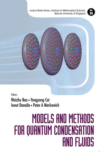 Models And Methods For Quantum Condensation And Fluids
