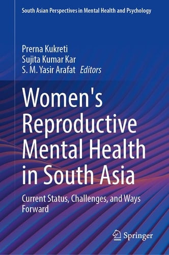 Women's Reproductive Mental Health in South Asia Current Status, Challenges, and Ways Forward