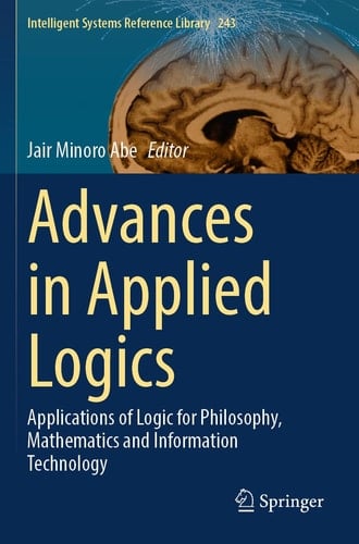 Advances in Applied Logics Applications of Logic for Philosophy, Mathematics and Information Technology