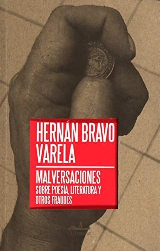 Malversaciones sobre poesía, literatura y otros fraudes