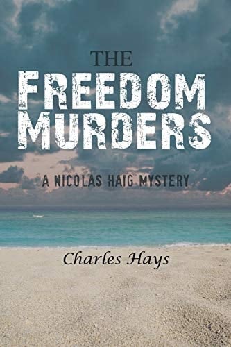 The Freedom Murders A Nicolas Haig Mystery