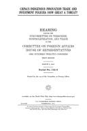 China's Indigenous Innovation Trade and Investment Policies How Great a Threat?