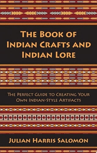 The Book of Indian Crafts and Indian Lore