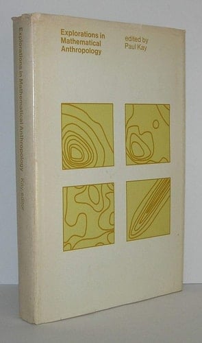 Explorations in Mathematical Anthropology