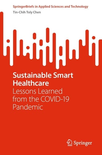 Sustainable Smart Healthcare Lessons Learned from the COVID-19 Pandemic