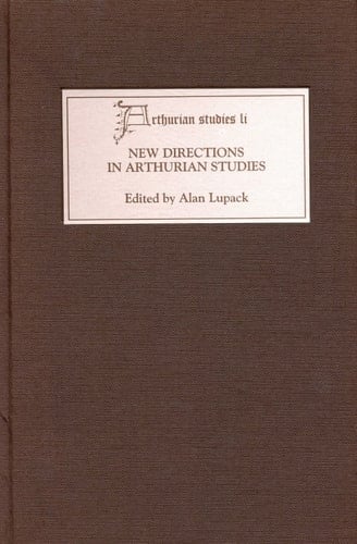 New Directions in Arthurian Studies