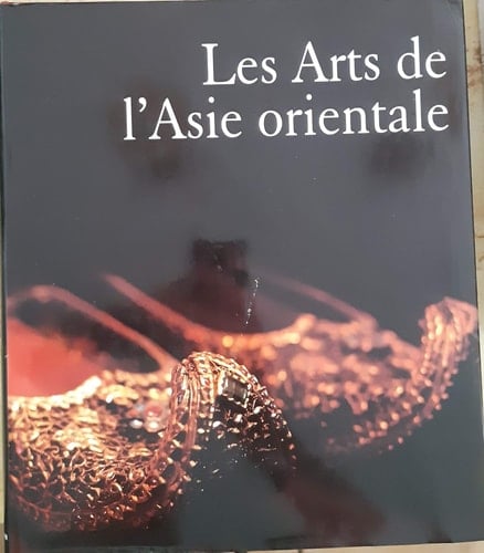 Les arts de l'Asie orientale