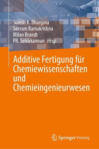 Additive Fertigung Für Chemiewissenschaften und Chemieingenieurwesen