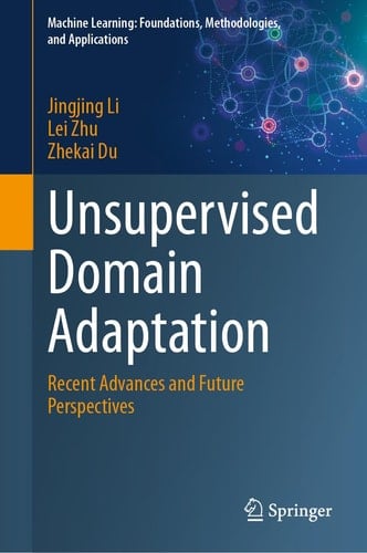 Unsupervised Domain Adaptation Recent Advances and Future Perspectives