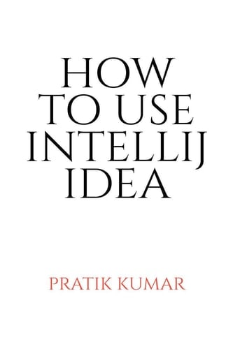 How to Use Intellij Idea